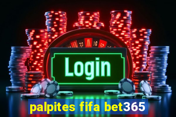 palpites fifa bet365
